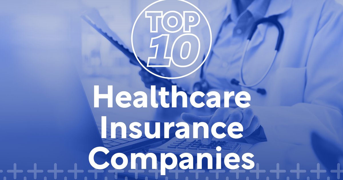 Top 10 Insurance Companies In Healthcare InsurTech Digital