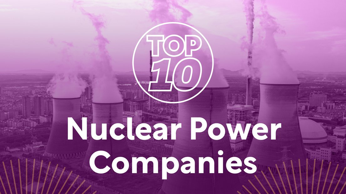 Top 10: Nuclear Power Companies | Energy Digital