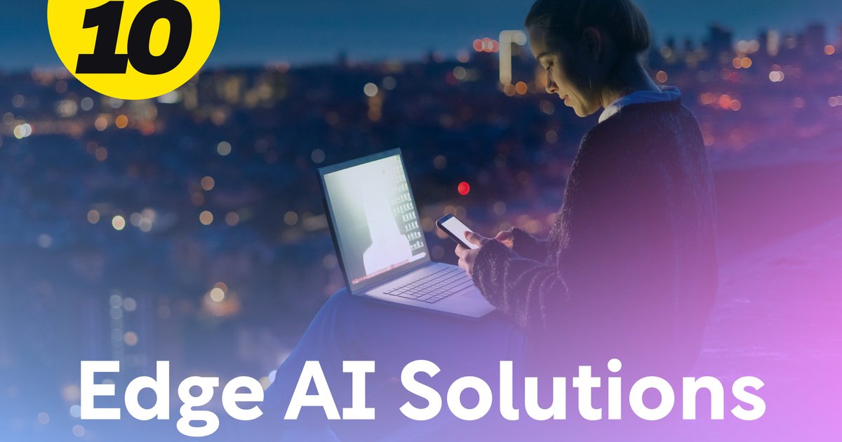 Top 10: Edge AI Solutions | AI Magazine