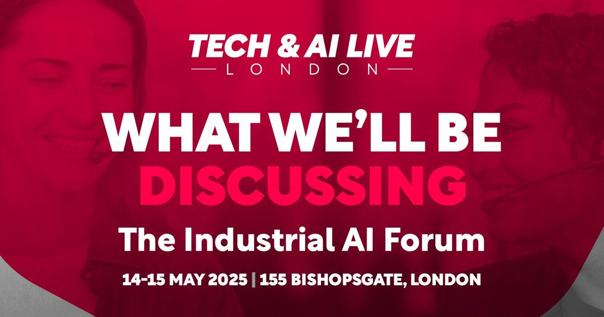 Tech & AI LIVE London: The Industrial AI Forum | Technology Magazine