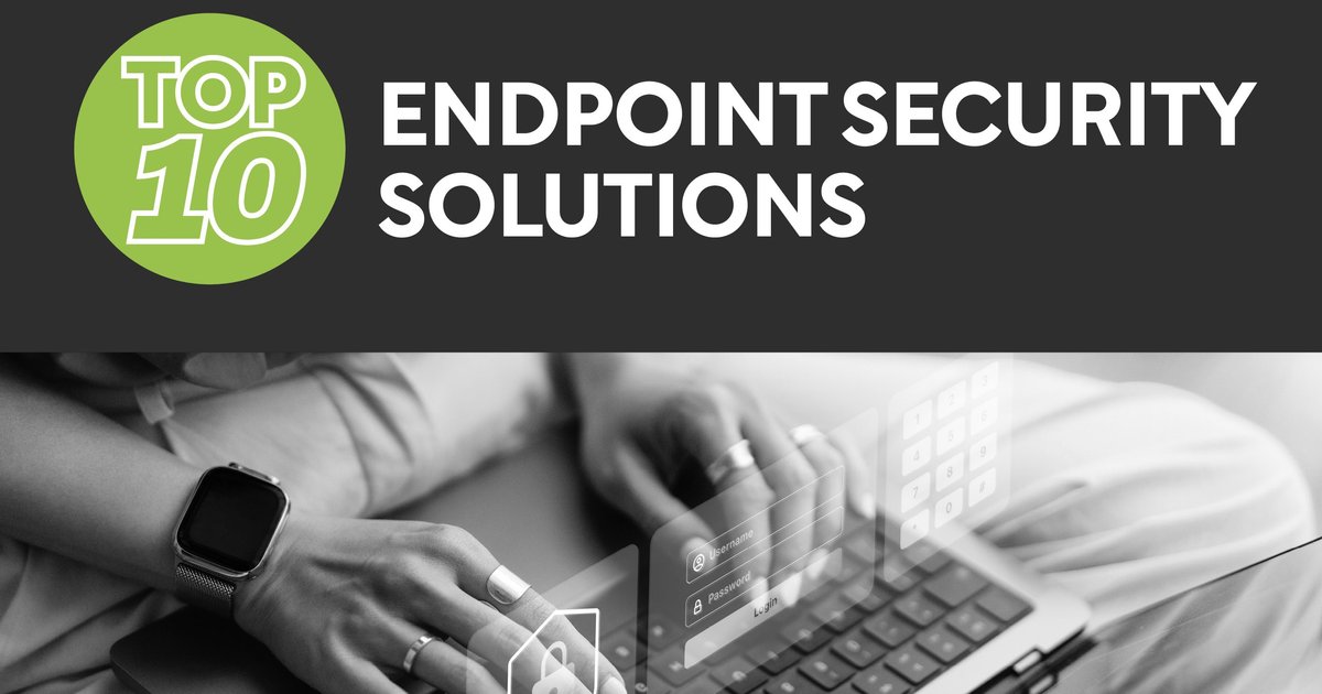Top 10: Endpoint Security Companies
