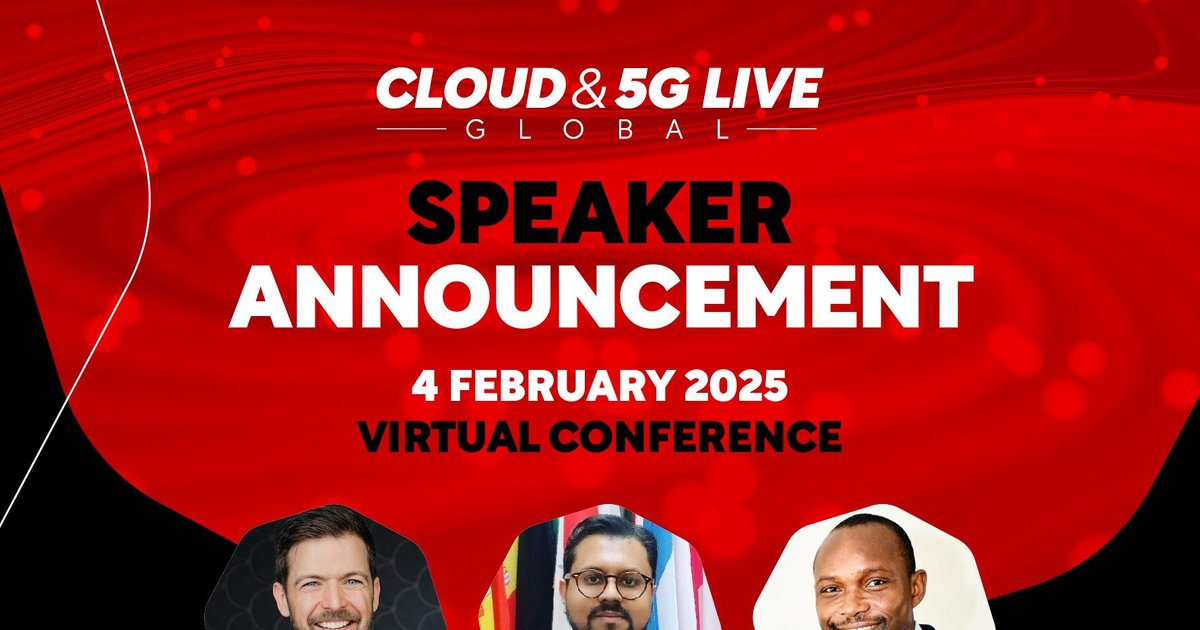 Cloud & 5G LIVE 2025 – NEW Speakers Announced | Telco Magazine
