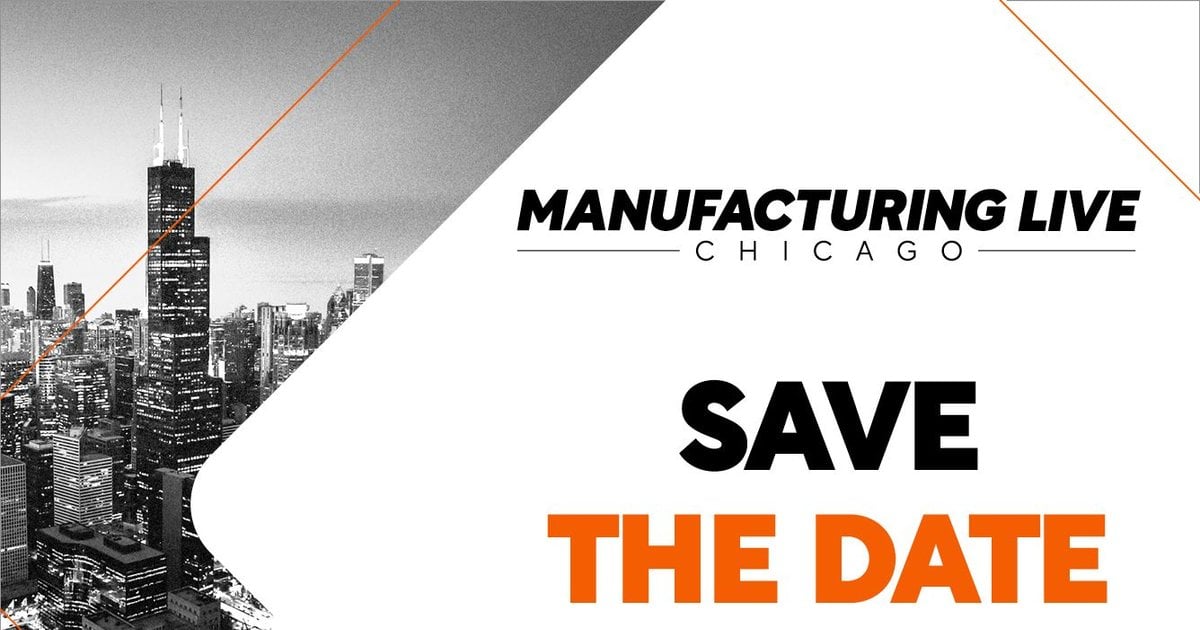 SAVE THE DATE – Manufacturing LIVE Chicago 2025 | Manufacturing Digital