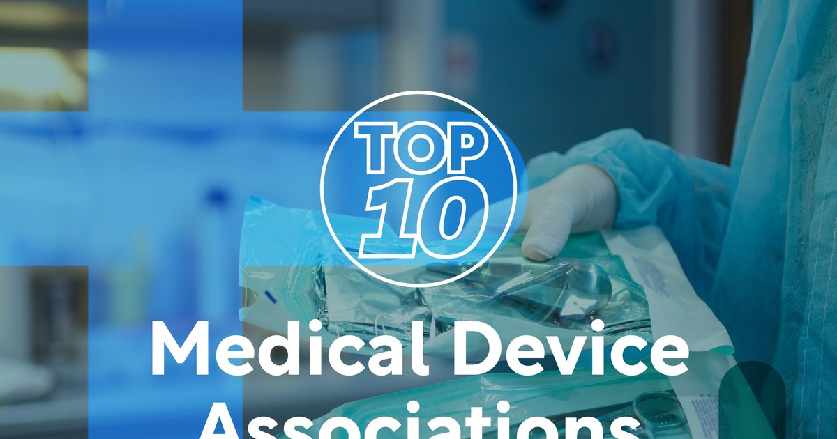 Navigating the Global Landscape of Medical Device Associations A Top