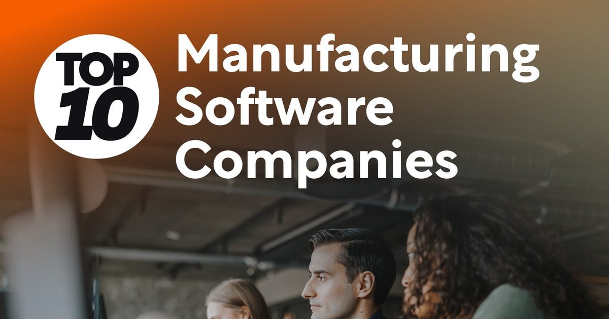 Top 10: Manufacturing Software Companies