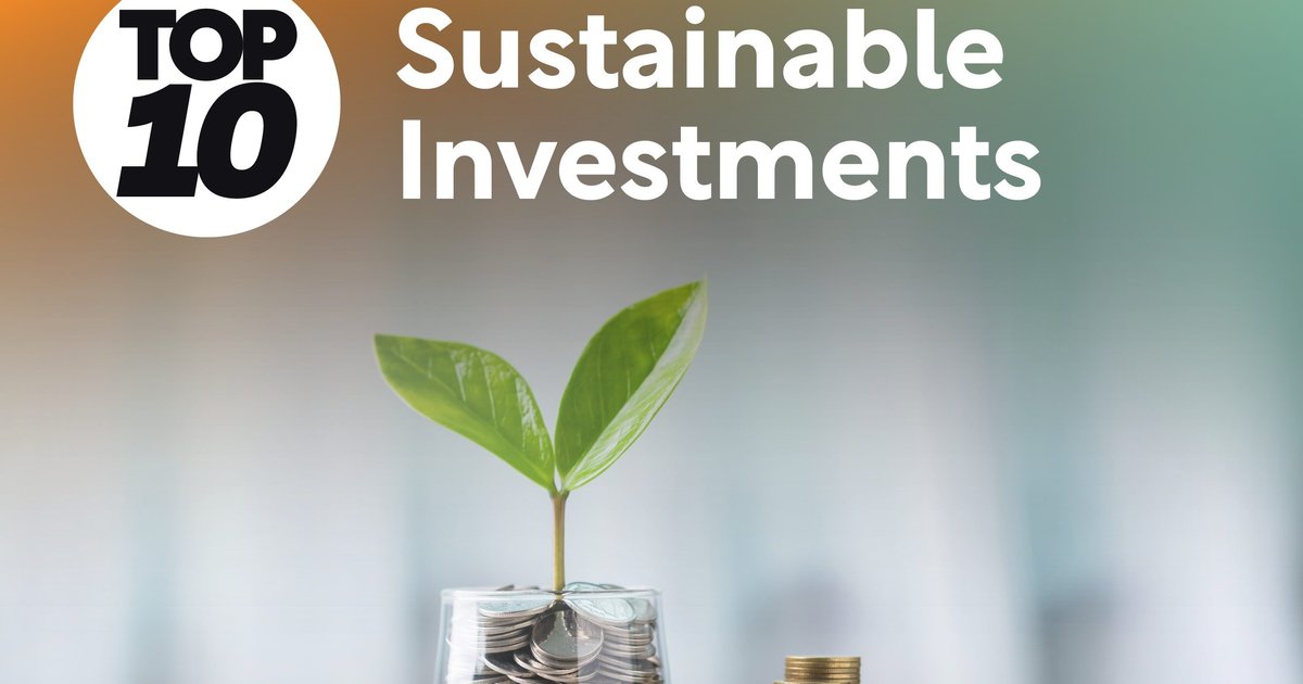 Top 10: Sustainable Investments 2026 | Sustainability Magazine
