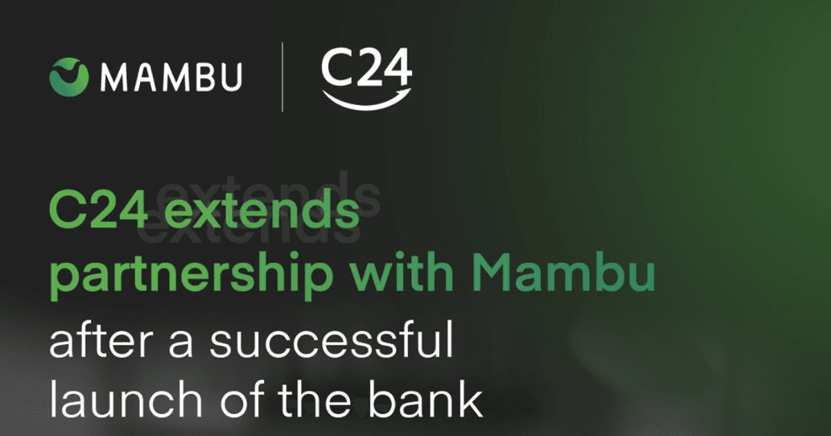 German Neobank C24 Extends Mambu Deal Following Launch | FinTech Magazine