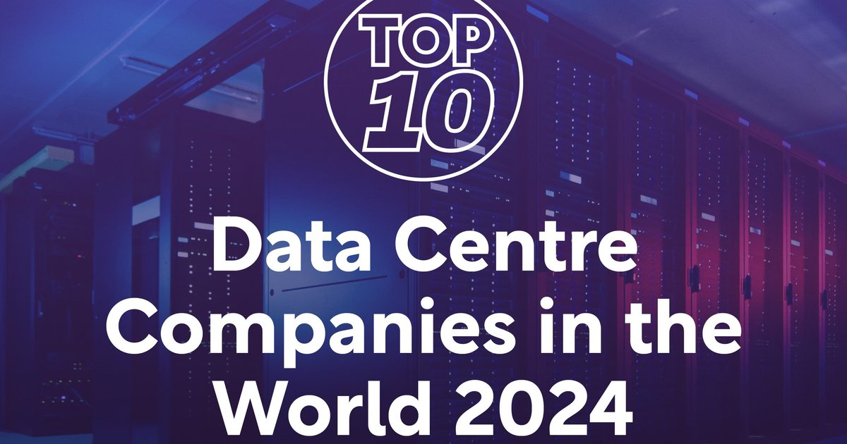 Top 10 Data Centre Companies In The World 2024 Data Centre Magazine   Data Centre Magazine Top10 Data Centre Companies In The World 2024  