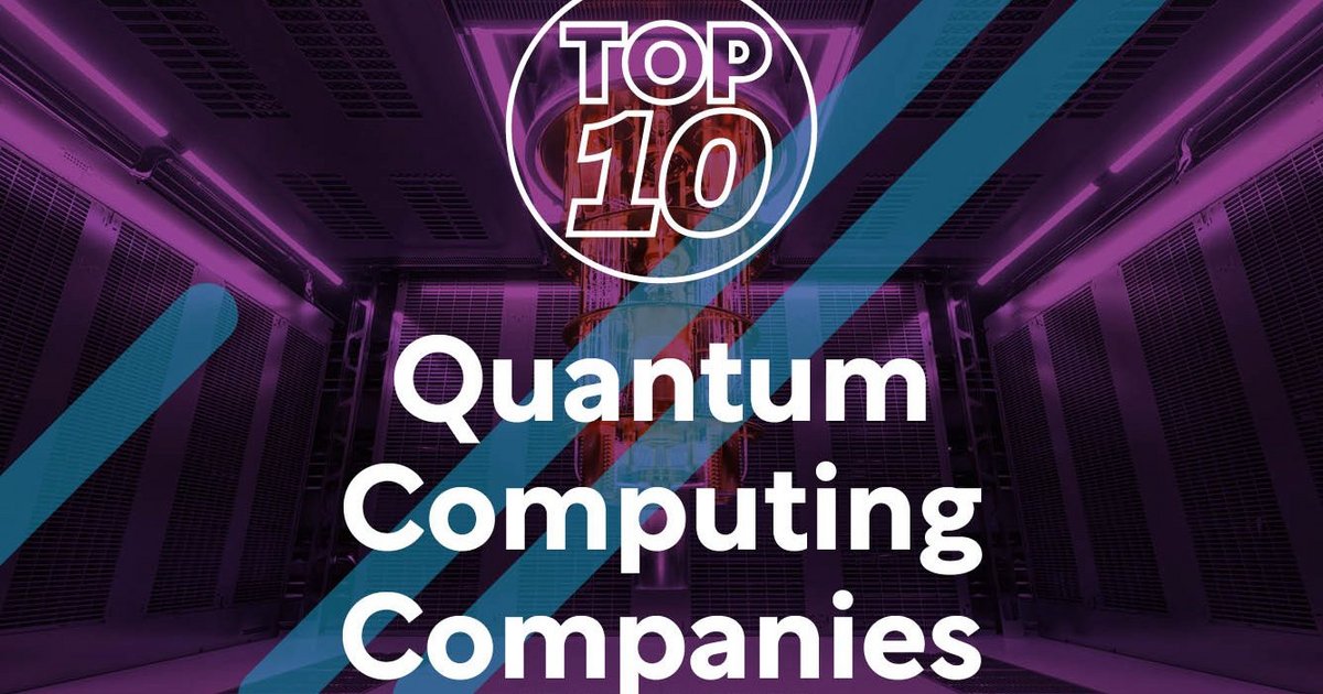 Top 10: Quantum computing companies | Technology Magazine