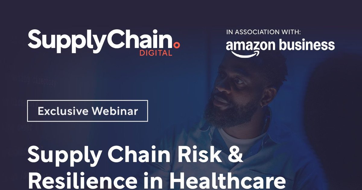 Supply Chain Risk & Resilience in Healthcare | Healthcare Digital