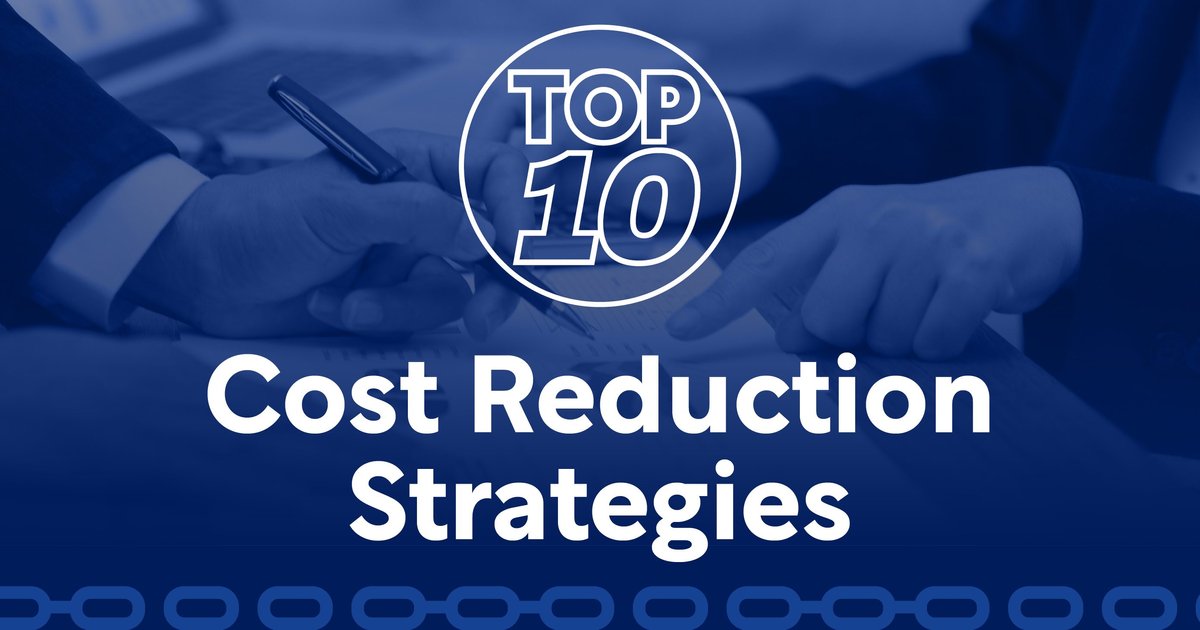 Top 10: Cost Reduction Strategies in Supply Chain | Supply Chain Magazine