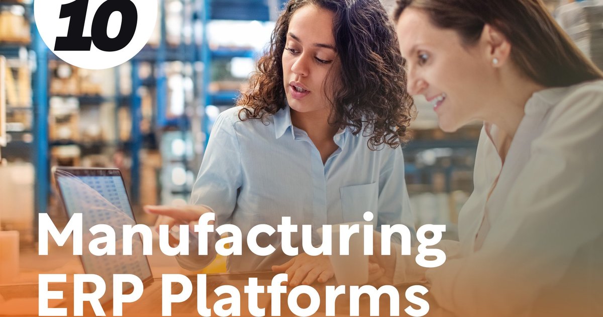 Top 10: Manufacturing ERP Platforms