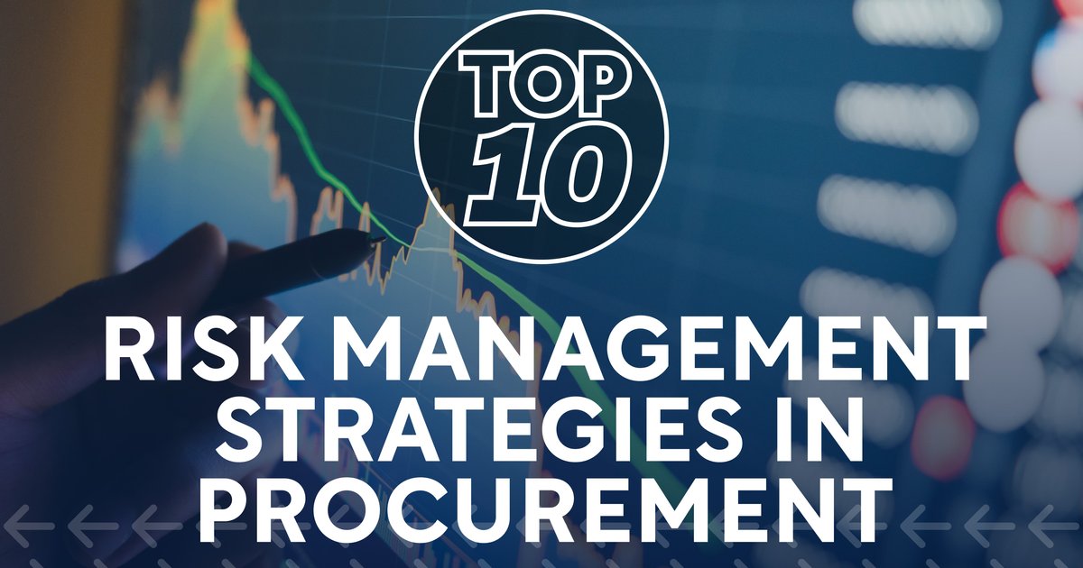 Top 10: Risk Management Strategies in Procurement | Procurement Magazine