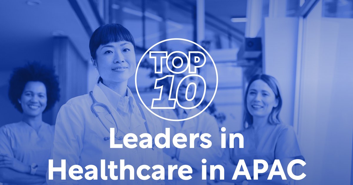 10 Pioneering Healthcare Leaders Revolutionizing APAC