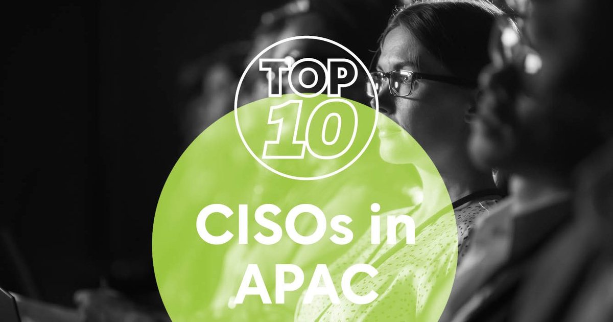 Top 10 CISOs In APAC | Cyber Magazine