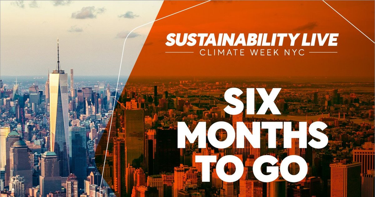 Six Months to Go until Sustainability LIVE: Climate Week NYC ...