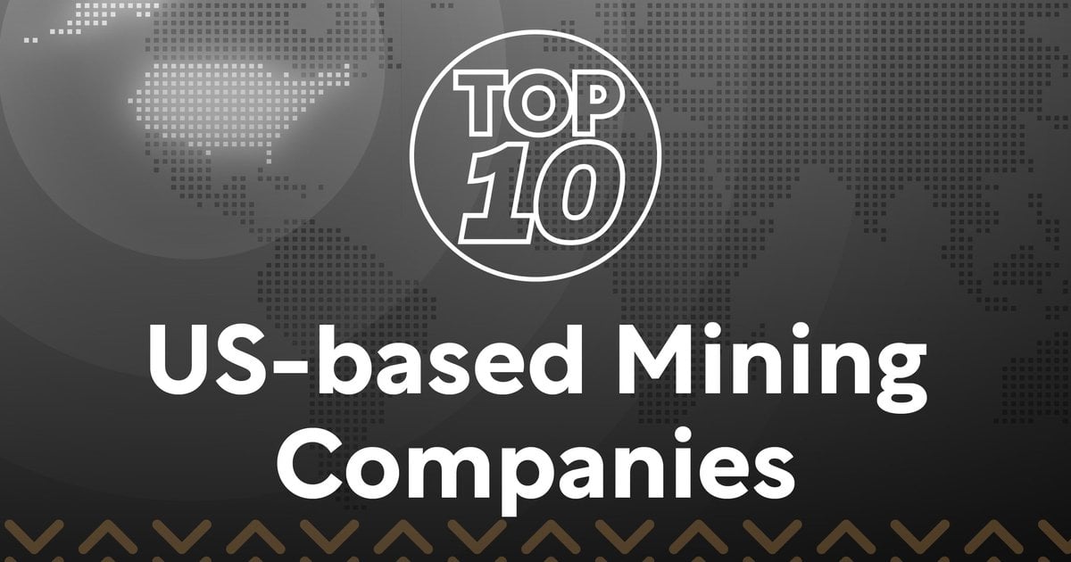 Top 10 USbased mining companies Mining Digital