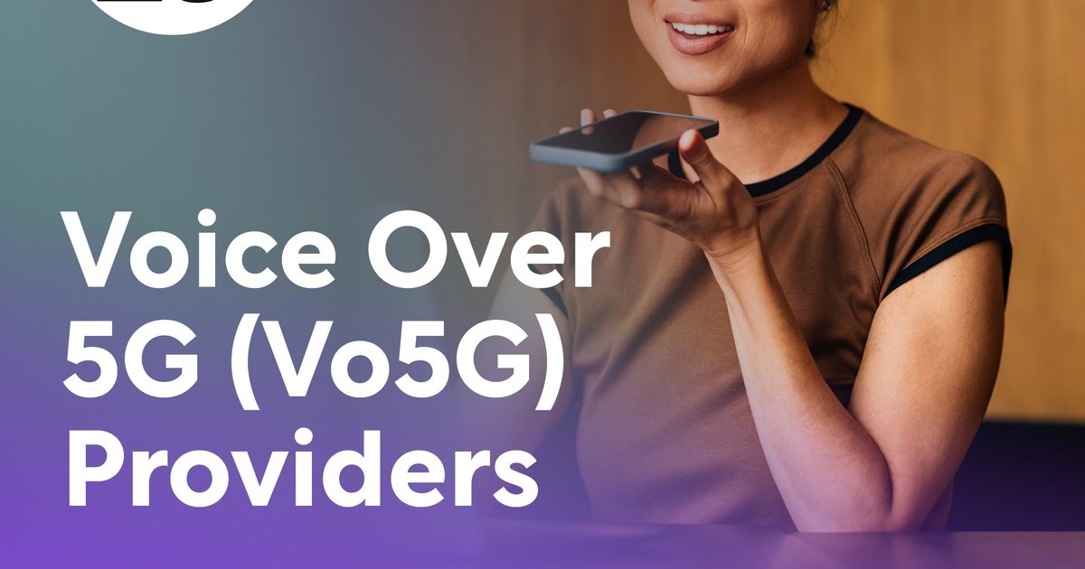 Top 10: Voice Over 5G (Vo5G) Providers