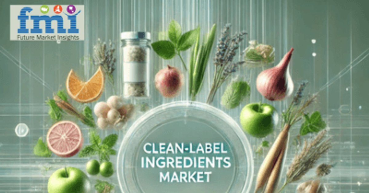 Why is the Clean-label Ingredients Market Rapidly Growing ...