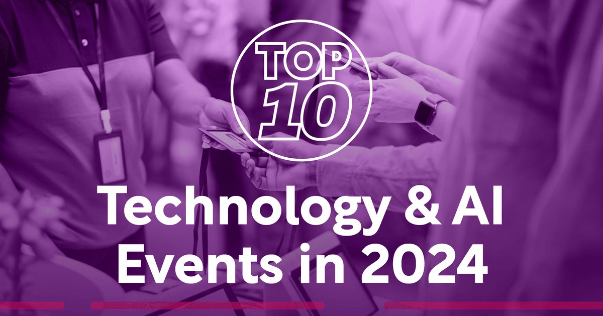 Top 10 Technology & AI Events in 2025 Technology Magazine