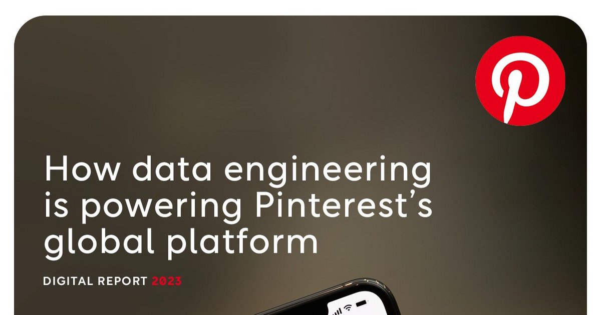 How data engineering is powering Pinterest's global platform