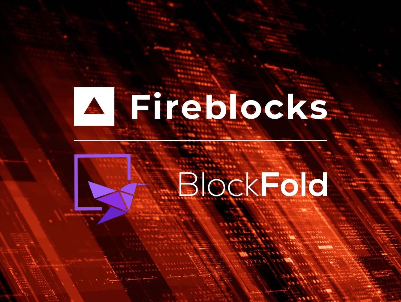 Fireblocks buys tokenisation firm Blockfold amid high demand | FinTech  Magazine