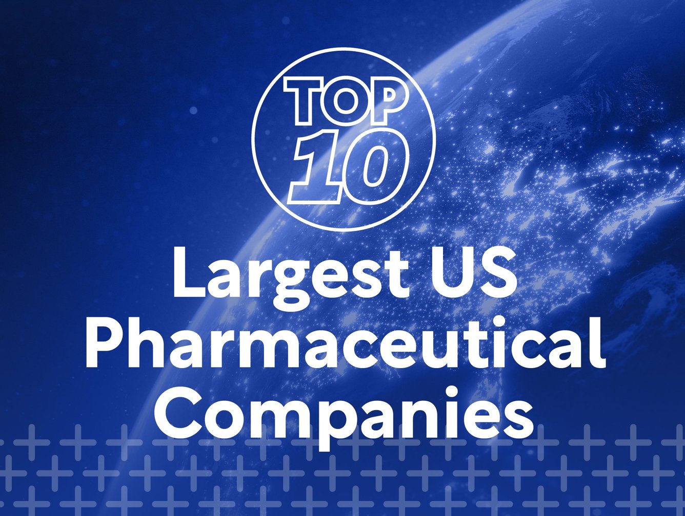 TOP 20 Largest US Pharmaceutical Companies   Healthcare Digital