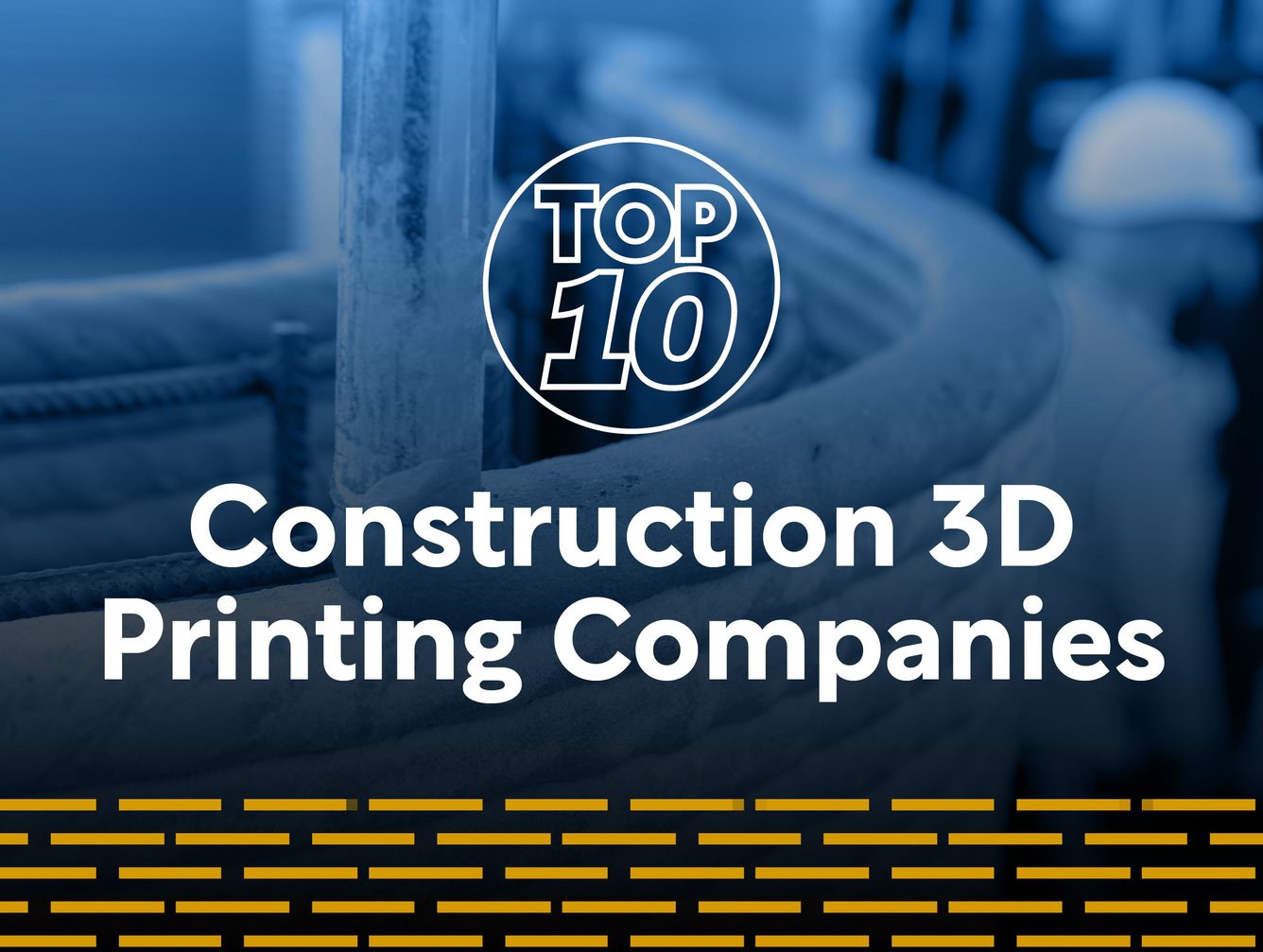Top 10: 3D Construction Printing Companies | Construction Digital