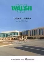 Walsh Construction Loma Linda VA Hospital