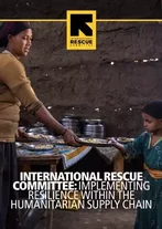 International Rescue Committee: Implementing resilience within the humanitarian supply chain