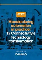 TE Connectivity puts manufacturing automation into practice on its digital transformation journey