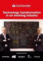 How Santander’s technology transformation allows it to improve customers’ lives