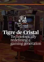Tigre de Cristal implements new technologies to empower a new generation of gamers