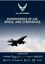 US Air Force: Superheroes of Air, Space, and Cyberspace
