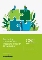 GSC: becoming canada's first integrated health organisation