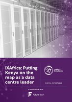 IXAfrica: Putting Kenya on the map as a data centre leader