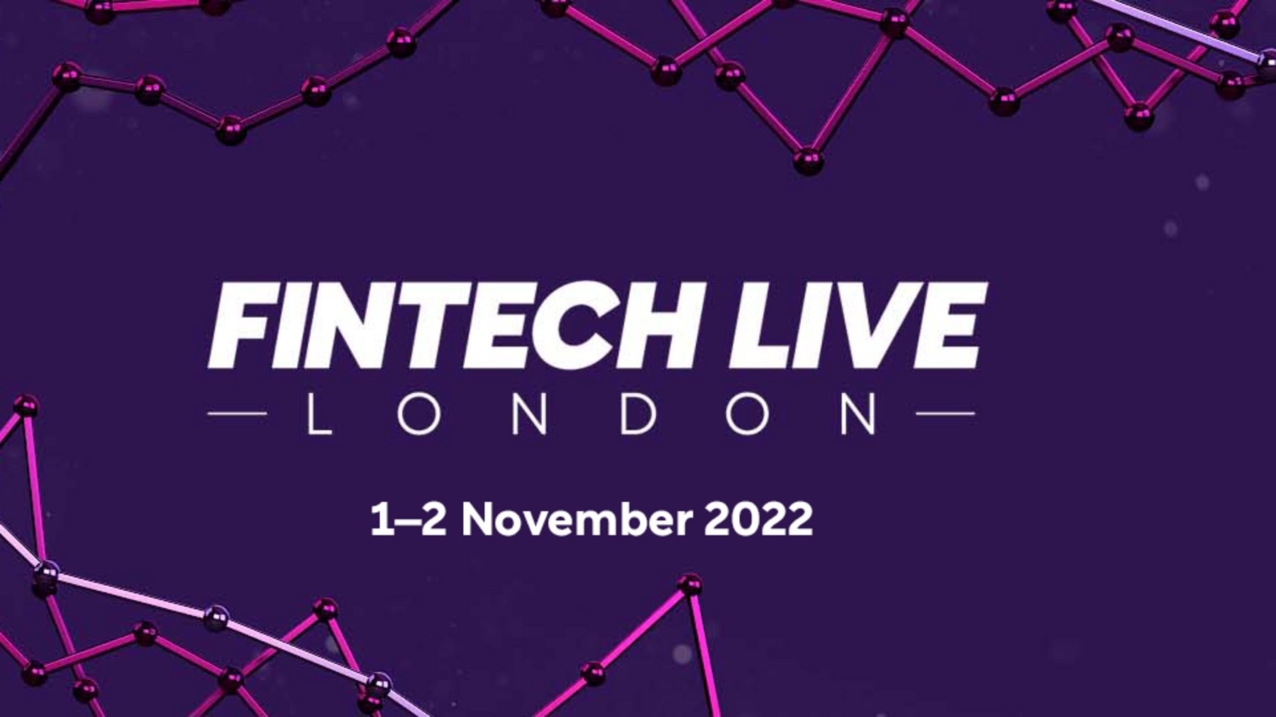 Everything You Need To Know About FinTech LIVE London 2022 | FinTech ...