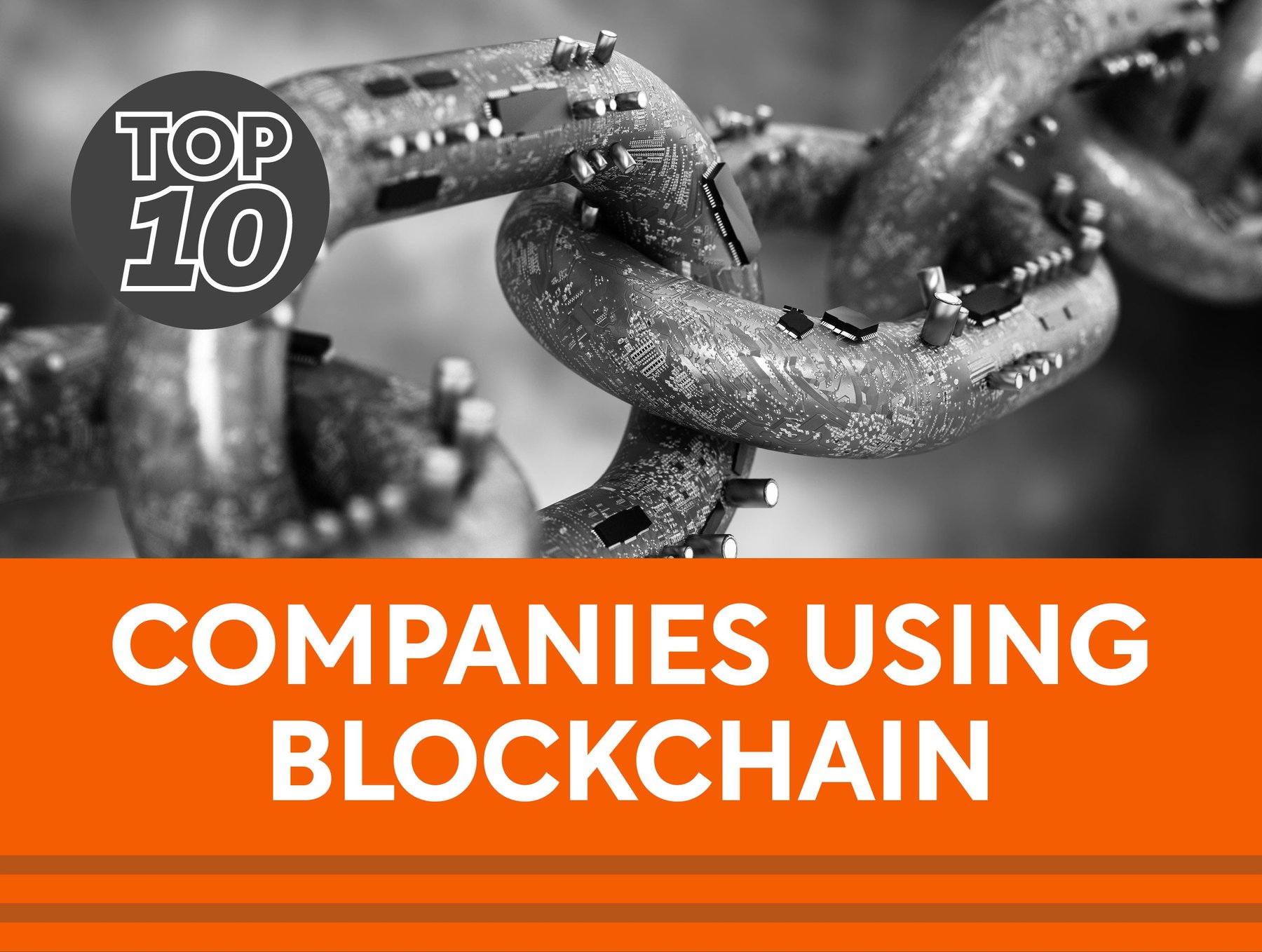 Top 10: Companies Using Blockchain | Manufacturing Digital
