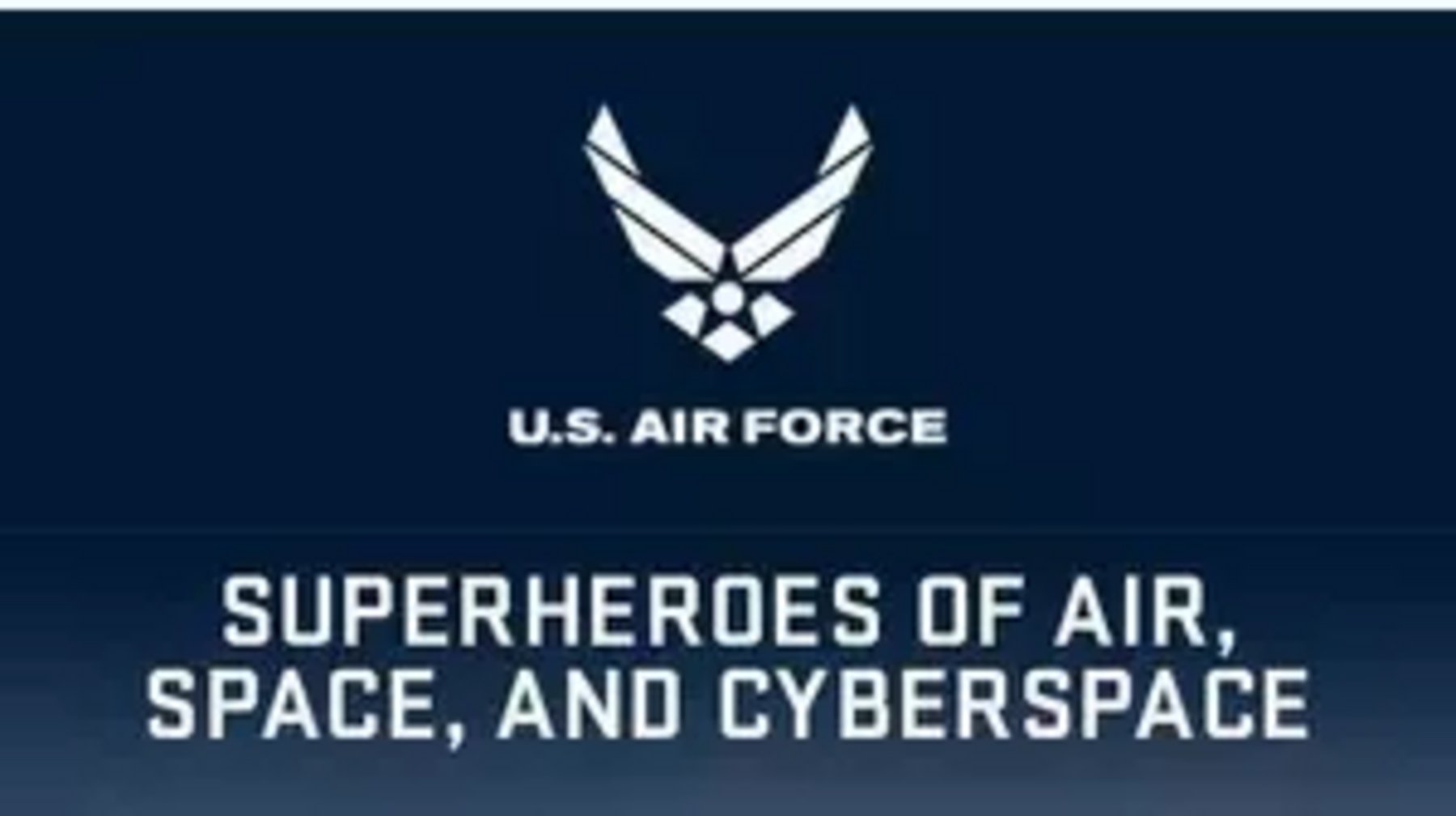 US Air Force: Superheroes Of Air, Space, And Cyberspace | Business ...