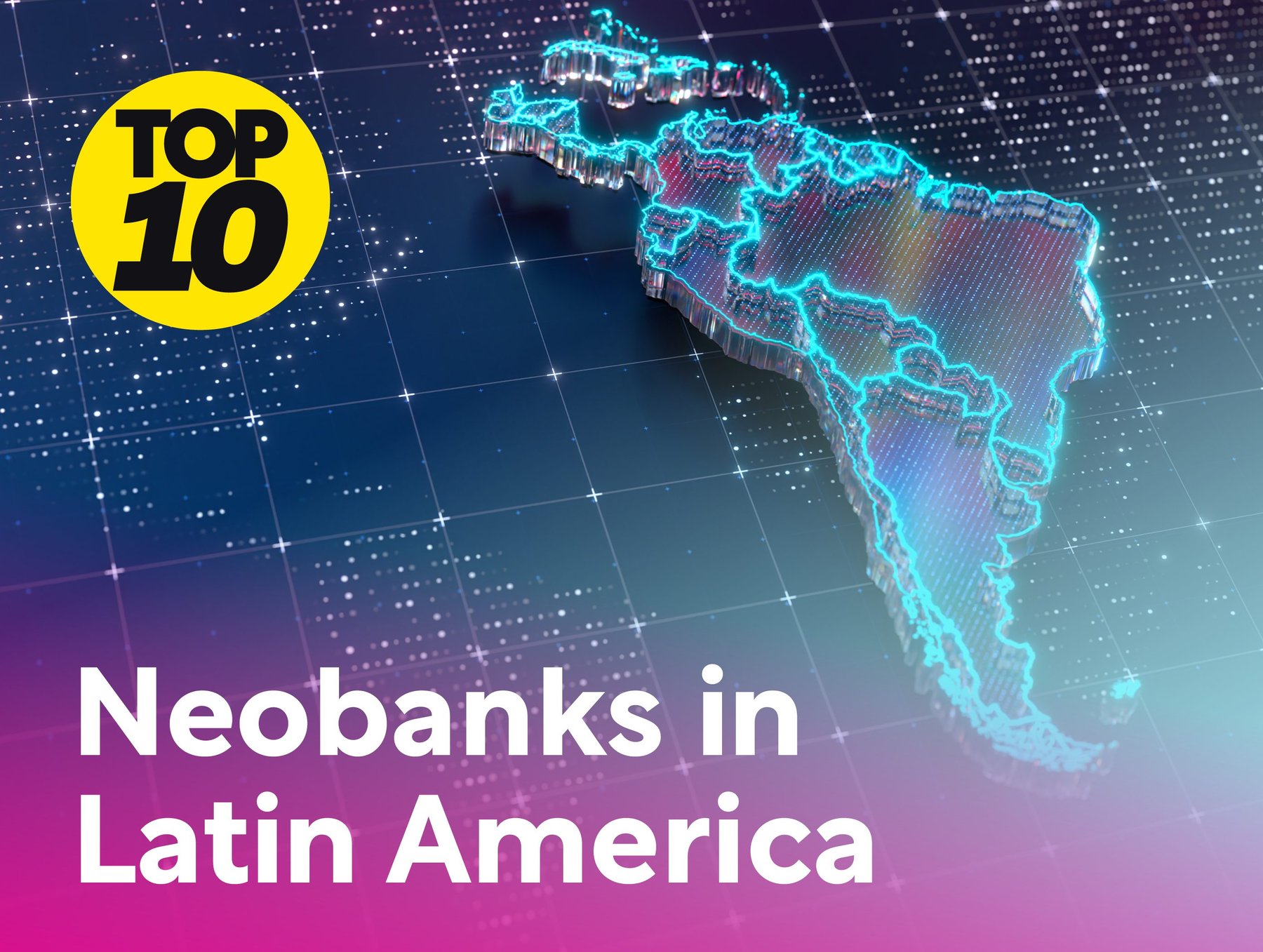 Top 10: Digital Banks in Latin America | FinTech Magazine