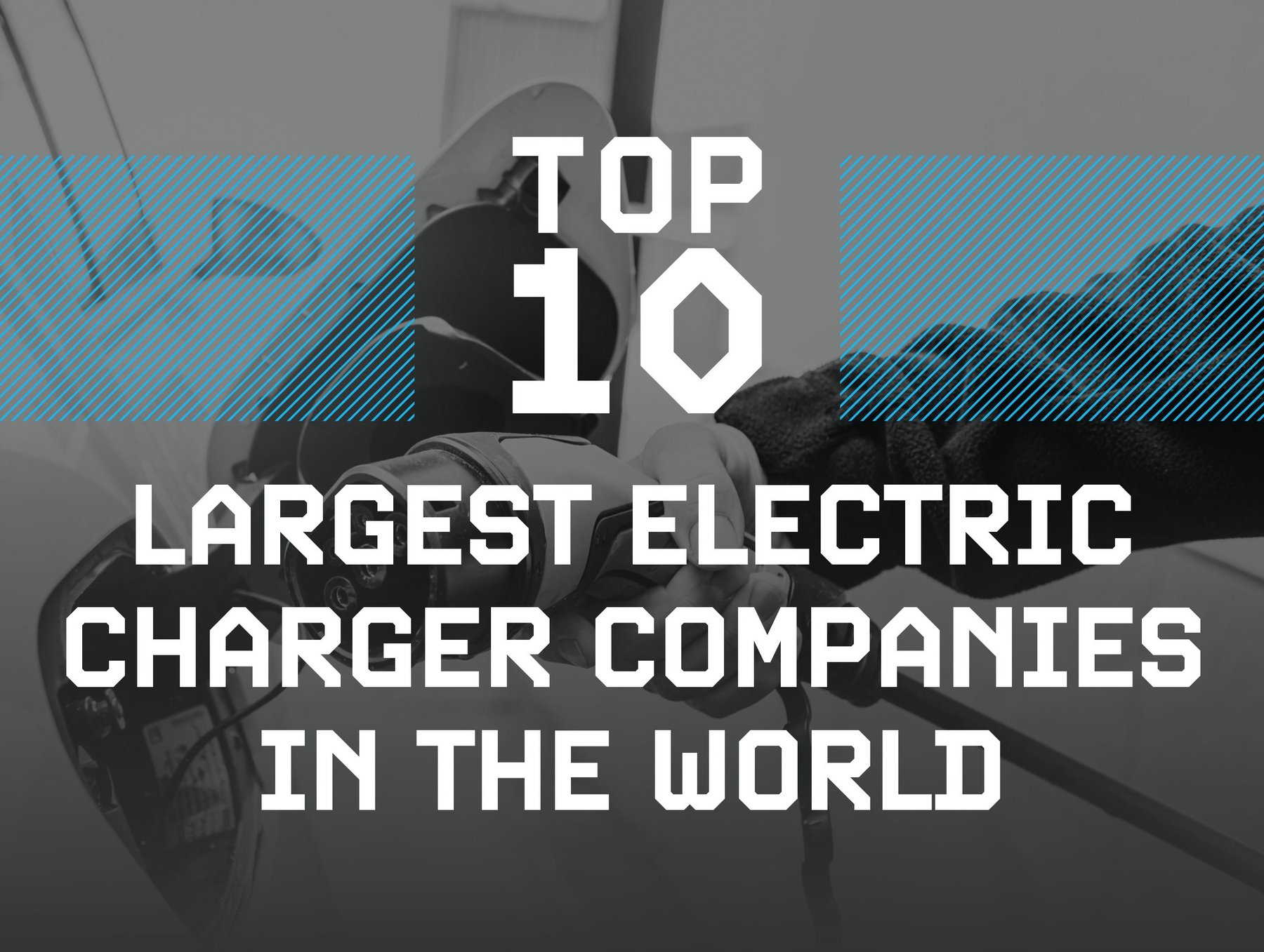 List of Top 10 Electric Vehicle Charging Station Manufacturers in