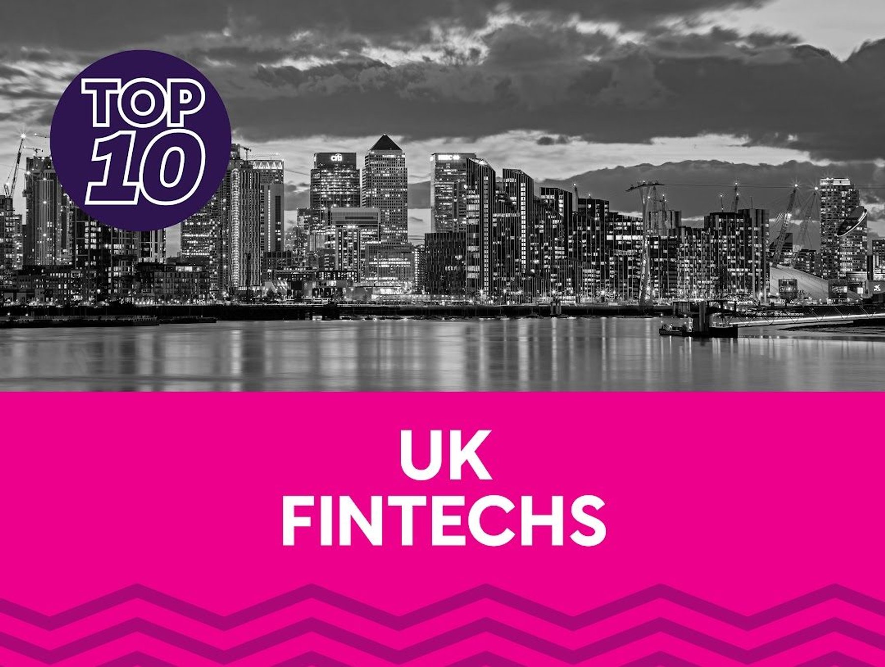 Top 10: UK Fintechs | FinTech Magazine