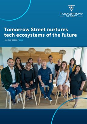 Tomorrow Street nurtures tech ecosystems of the future