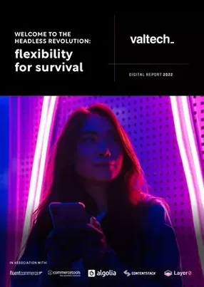 Valtech: Flexibility for survival through headless
