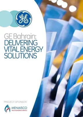 GE Bahrain: Delivering vital energy solutions