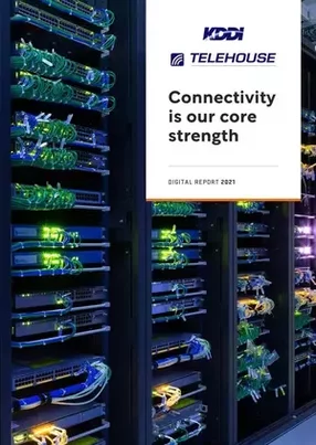 KDDI TELEHOUSE: Connectivity is our core strength