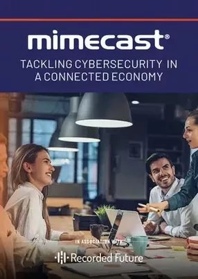 Mimecast: Tackling Cybersecurity in a connected economy