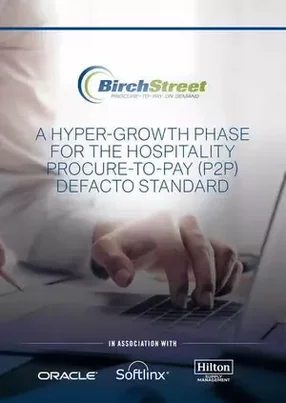 BirchStreet: A hyper-growth phase for the hospitality Procure-to-Pay (P2P) defacto standard