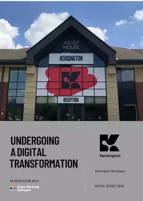 Kensington Mortgages: undergoing a digital transformation