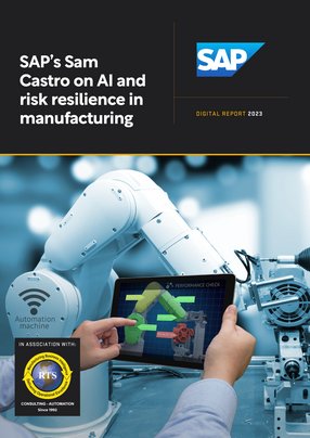 SAP’s Sam Castro on AI and risk resilience in manufacturing